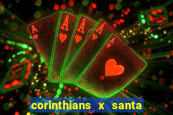 corinthians x santa cruz ao vivo hd